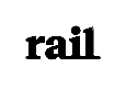 Rail